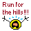 [Image: runforhills.gif]