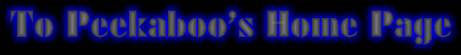 to Peekaboo's Home Page