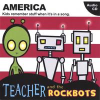 AMERICA BY TEACHER AND THE ROCKBOTS