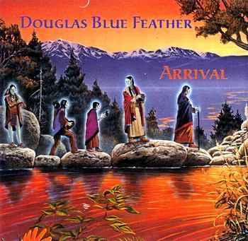 ARRIVAL BY DOUGLAS BLUE FEATHER