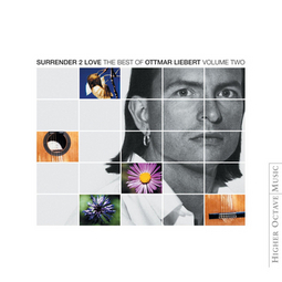 SURRENDER 2 LOVE BY OTTMAR LIEBERT